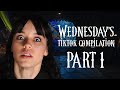 Wednesdays tiktok compilation part 1