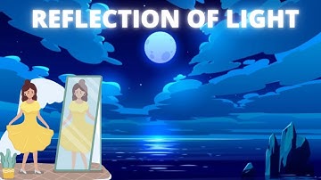REFLECTION OF LIGHT☀️💡🕯🔦- science of light- FULL VIDEO