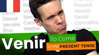 VENIR in the Present Tense - Mastering French Verbs