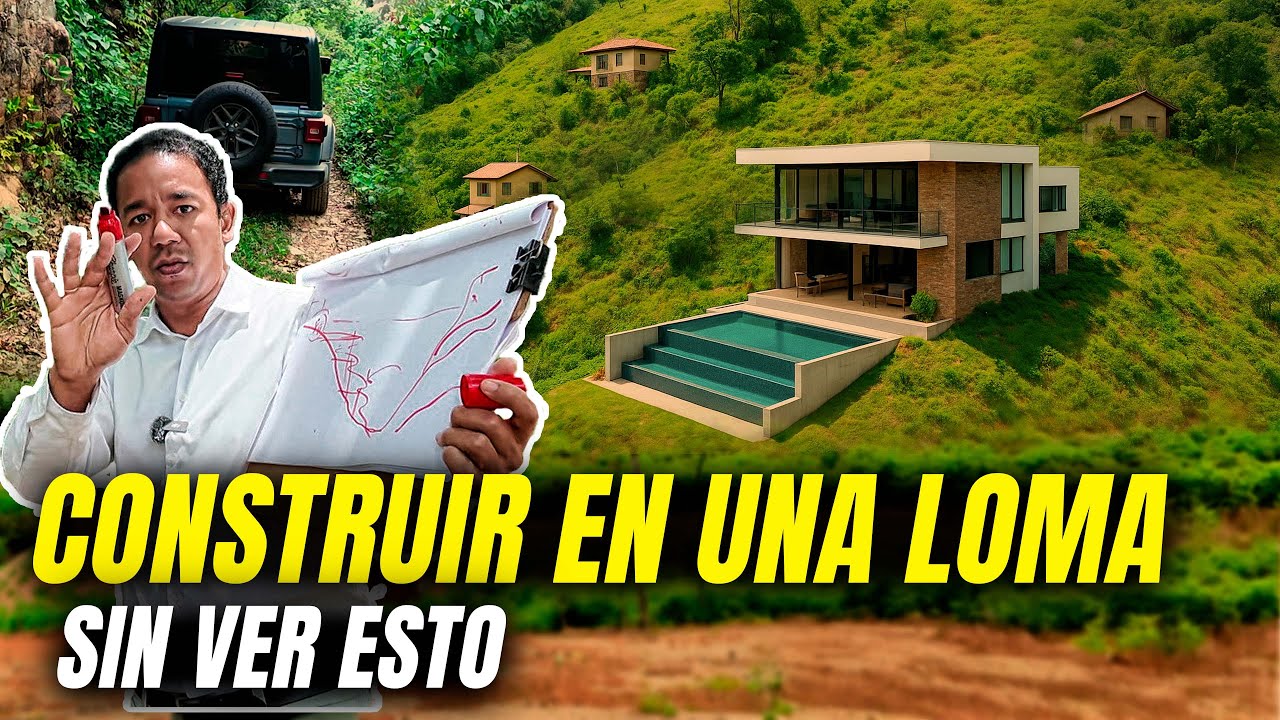 🔴No Construyas en una Loma sin Ver Esto Primero | Arquitecto Calderon