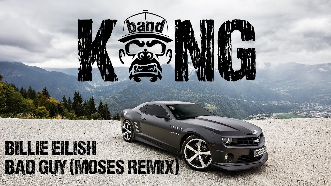 Billie Eilish - Bad Guy (Moses Remix) | Pop Trap / Edm / House | ????  #Kongband #Kongmusic - Youtube