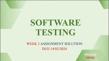 Software Testing NPTEL Week 3 Assignment Solution