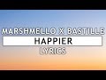 Marshmello - Happier (Lyrics) ft. Bastille