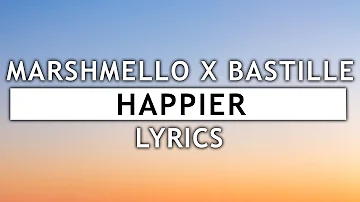 Marshmello - Happier (Lyrics) ft. Bastille