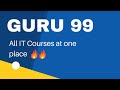 Guru 99  simple and easy way for self learning  top it courses 2022  