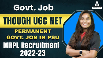 Govt. Job Through UGC NET | Permanent Govt. Job in PSU | MRPL Recruitment 2022-23 | By Pooja Ma