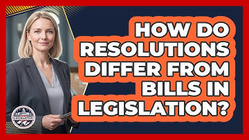 How Do Resolutions Differ From Bills In Legislation? - Inside the Legislative Branch