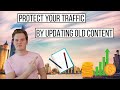 My Approach To Updating &amp; Rewriting Old Blog Content (Protect Your Traffic!)