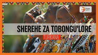Sherehe Za Kitamaduni Za Tobongu Lore Zaanza Lodwar, Turkana