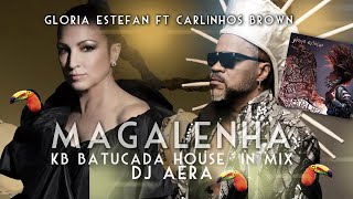 Gloria Estefan -Magalenha ( Kb Batucada House in MiX ) DJ Aera 2020