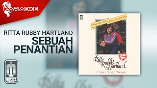 Ritta Rubby Hartland - Sebuah Penantian ( Karaoke Video)