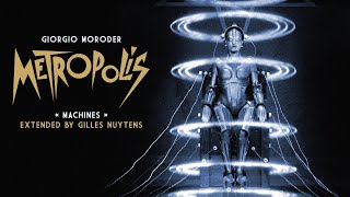 Giorgio Moroder - Metropolis - Machines [Extended by Gilles Nuytens]