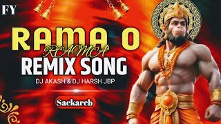 RAMA O RAMA RE { RAM BHAJAN REMIX } REMIX BY DJ AKASH & DJ HARSH JBP & DJ FY JBP