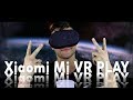 Обзор очков виртуальной реальности Xiaomi Mi VR PLAY 2