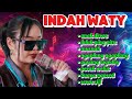 ANAK DEWA INDAH WATY || TERBARU FULL ALBUM INDAH WATY