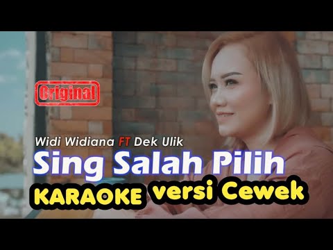 Widi Widiana feat. Dek Ulik - Sing Salah Pilih ( KARAOKE Version | Cewek ) β Widi Widiana Official