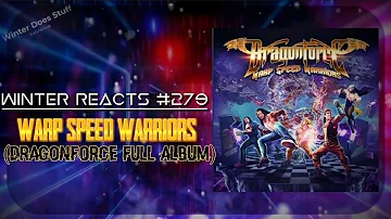 Winter Reacts #279|Dragonforce - Warp Speed Warriors [Full Album Reaction]|SO SILLY