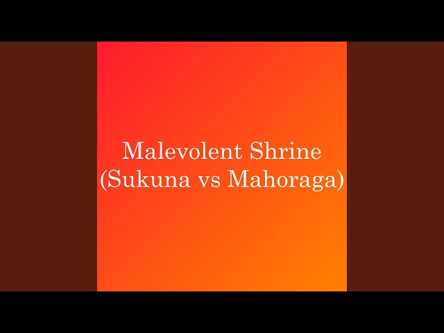 Malevolent Shrine (Sukuna vs Mahoraga) class=