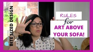 Rules for Art Above Your Sofa (Ep.05Bite Sized Design)