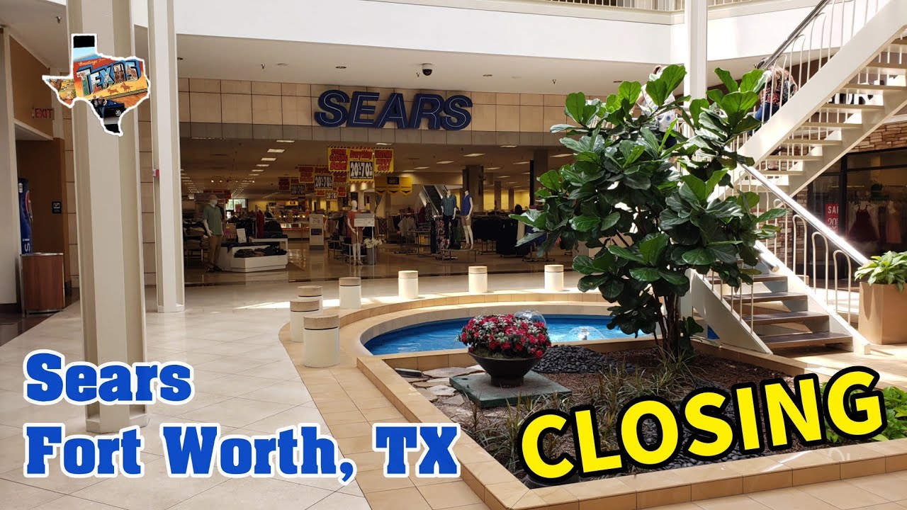 Sears Closing Fort Worth, TX YouTube