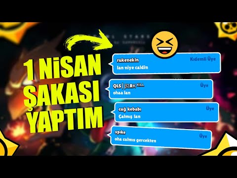 KULÜPTEKİLERE 1 NİSAN ŞAKASI YAPTIM!!! ÇILDIRDILAR 😆 Brawl Stars