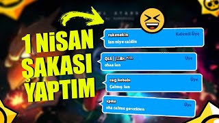 Kulüpteki̇lere 1 Ni̇san Şakasi Yaptim Çildirdilar Brawl Stars