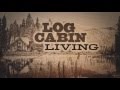 HGTV  Log Cabin Living - Mountain Home Escape To Blue Ridge GA - Chad Lariscy