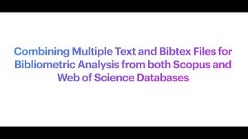 Combining multiple text and bibtex files for bibliometric analysis
