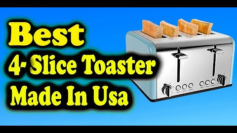 Best 4-Slice Toaster Made In Usa