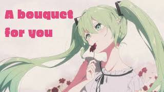 A bouquet for you Vocal.初音ミク オリジナル曲
