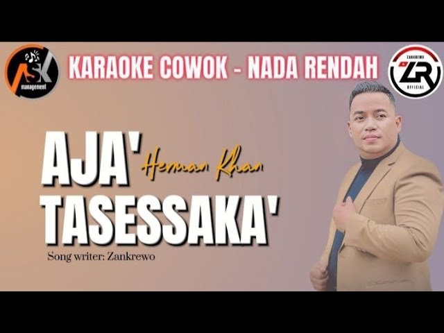 AJA' TASESSAKA' KARAOKE NADA PRIA || Herman Khan || Cipt. Zankrewo (Nada PRIA/RENDAH) class=