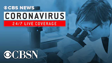 Watch live coronavirus coverage from CBS News