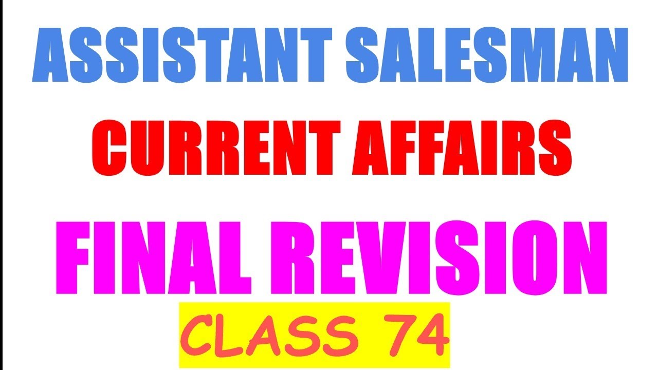 ASSISTANT SALESMAN CURRENT AFFAIRS FINAL REVISION 