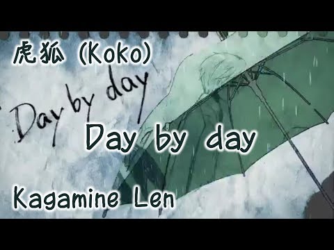 【Koko feat. Kagamine Len】Day by Day【subs】