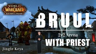 Bruul And Priest - Warlords Of Draenor 2V2 Arena