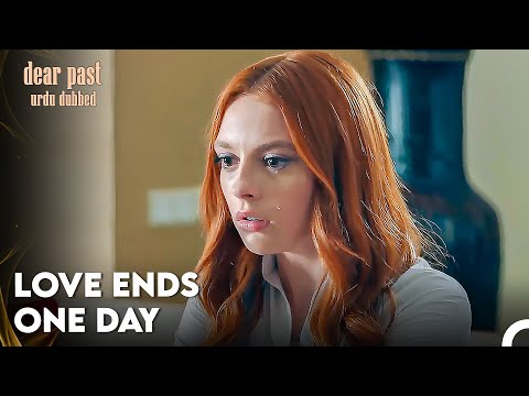 Sadness of a Separation in Deren's Eyes - Dear Past Episode 15