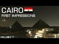 First Impressions of Cairo, Egypt