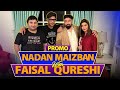 Nadan maizban with faisal qureshi  danish nawaz  yasir nawaz  nida yasir  promo