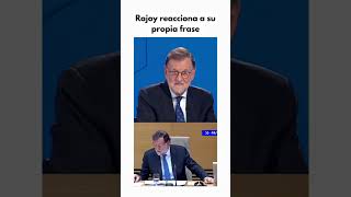 Rajoy's reaction to his own quote #SpanishPolitics #mariorajoy