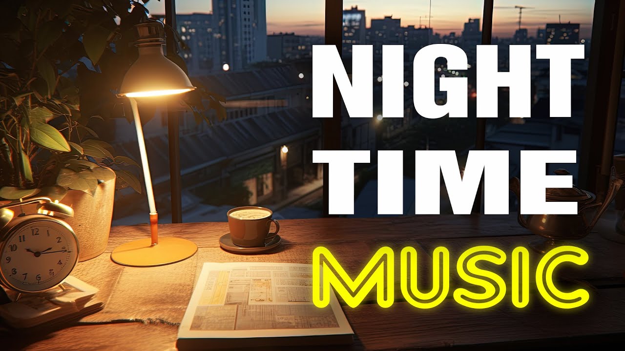 Night Time Music Timeless Music Takes You To Endless Emotions ⌚ The