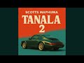 Scotts Maphuma Tanala 2 Official Audio Amapiano 2025 Scotts Maphuma Tanala 2 Official Audio Amapiano 2025