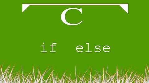 Aula de Programação C 010 - if else Estrutura Condicional.