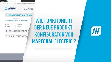Tutorial #3 – Wie funktioniert der Produkt-Konfigurator von MARECHAL ELECTRIC ?