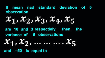 If mean and standard deviation of 5 observation x_1,x_2,x_3,x_4,x_5  are 10 and 3