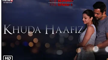 Khuda Haafiz Full Video , Arijit Singh | The Body | Rishi K, Emraan H, Sobhita,Vedhik |