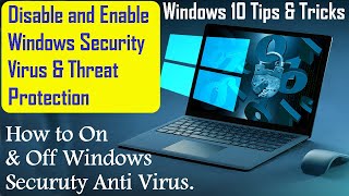 how to disable and enable windows security virus & threat protection on windows 10 – 2021 ǀ by sudin