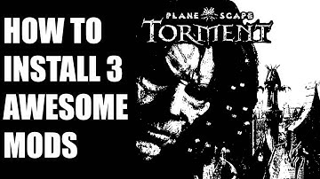 Planescape: Torment | How To Install 3 Mods