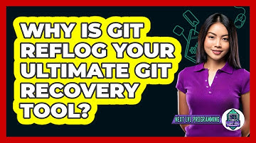 Why Is Git Reflog Your Ultimate Git Recovery Tool? - Next LVL Programming
