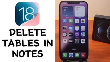 iOS 18: How to Delete Tables in Notes on iPhone