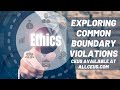 Common Ethical Violations  | Counselor Toolbox Episode 88